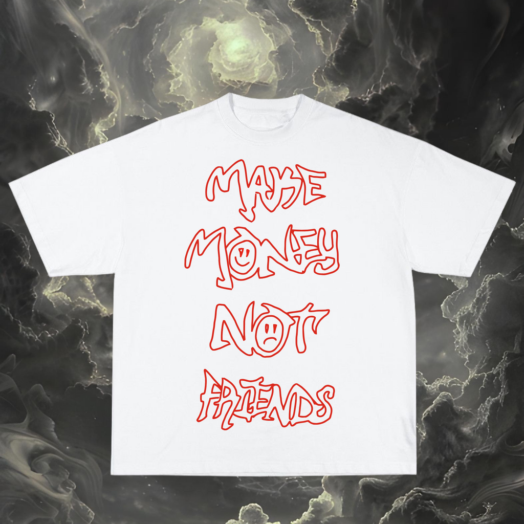 MAKE MONEY NOT FRIENDS — DROP